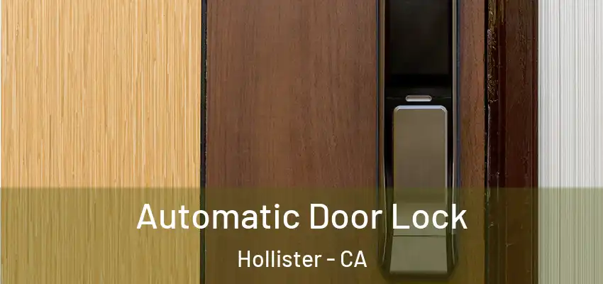  Automatic Door Lock Hollister - CA