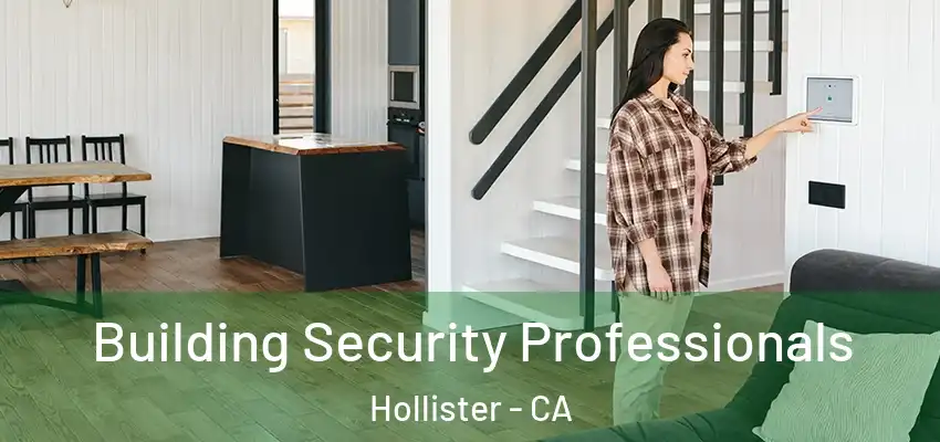 Building Security Professionals Hollister - CA