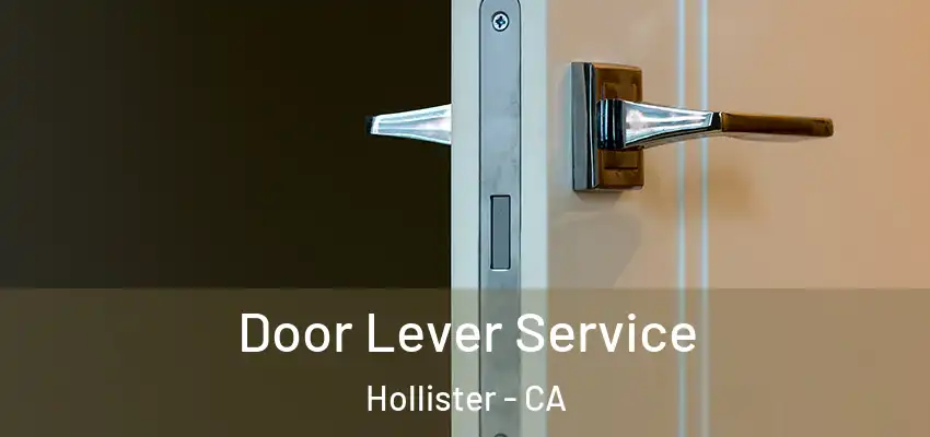 Door Lever Service Hollister - CA