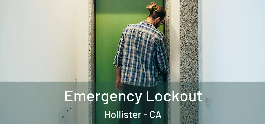 Emergency Lockout Hollister - CA