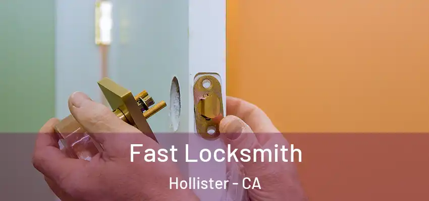 Fast Locksmith Hollister - CA