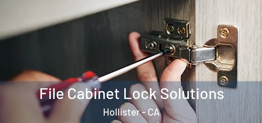 File Cabinet Lock Solutions Hollister - CA