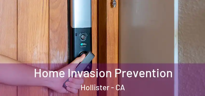 Home Invasion Prevention Hollister - CA