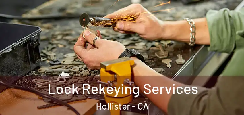 Lock Rekeying Services Hollister - CA