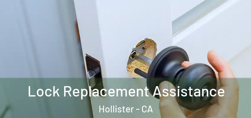 Lock Replacement Assistance Hollister - CA