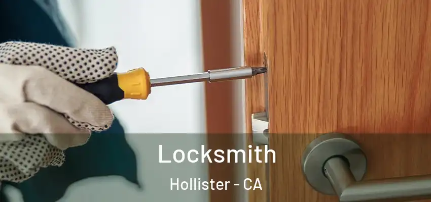 Locksmith Hollister - CA