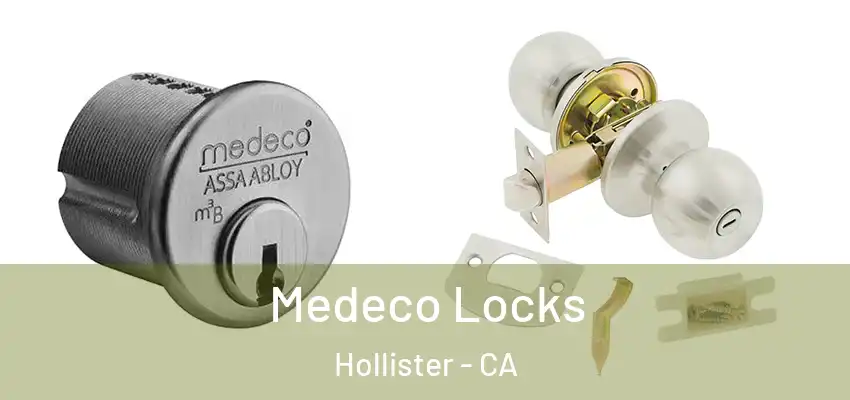  Medeco Locks Hollister - CA