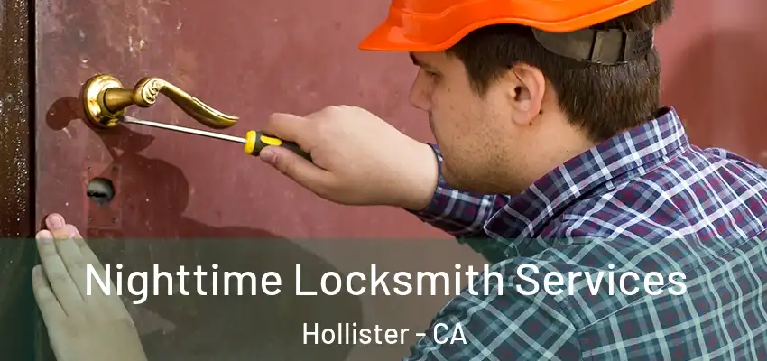  Nighttime Locksmith Services Hollister - CA