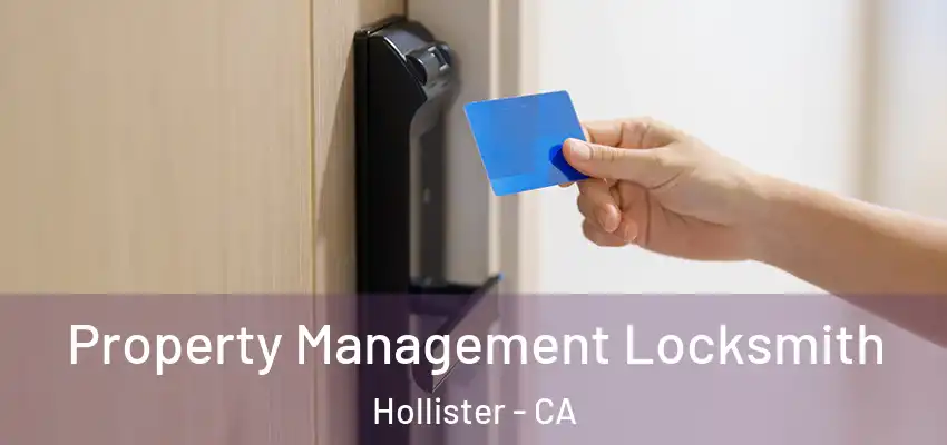 Property Management Locksmith Hollister - CA