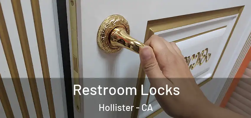  Restroom Locks Hollister - CA