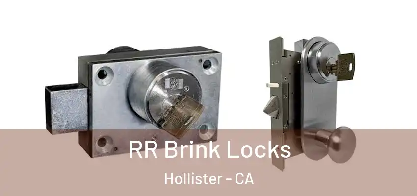  RR Brink Locks Hollister - CA