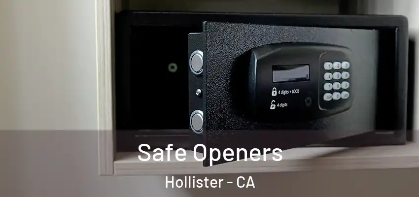  Safe Openers Hollister - CA