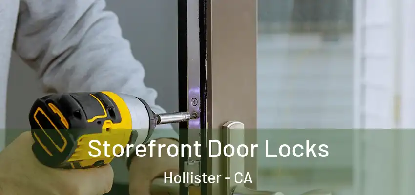 Storefront Door Locks Hollister - CA