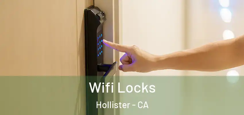  Wifi Locks Hollister - CA